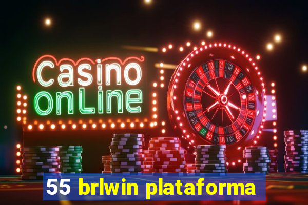 55 brlwin plataforma